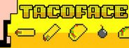 TacoFace System Requirements