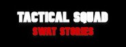 Can I Run Tactical Squad – SWAT Stories?