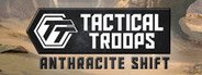 Tactical Troops: Anthracite Shift System Requirements