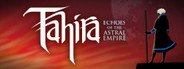 Tahira: Echoes of the Astral Empire System Requirements