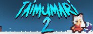 Taimumari 2 System Requirements