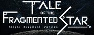 Tale of the Fragmented Star: Single Fragment Version / 星の欠片の物語、ひとかけら版 System Requirements