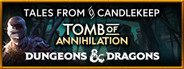 Tales from Candlekeep: Tomb of Annihilation System Requirements