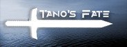 Can I Run Tano's Fate?
