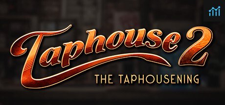 Taphouse 2: The Taphousening PC Specs
