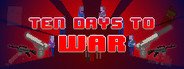 Ten Days to War System Requirements