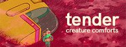 Tender: Creature Comforts System Requirements