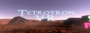 TetrotronVR System Requirements