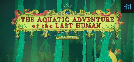 The Aquatic Adventure of the Last Human PC Specs