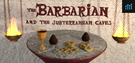 The Barbarian and the Subterranean Caves PC Specs