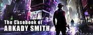 The Casebook of Arkady Smith System Requirements