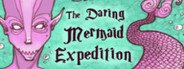 The Daring Mermaid Expedition System Requirements