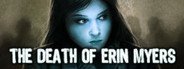 The Death of Erin Myers System Requirements