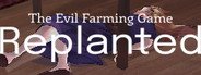 The Evil Farming Game: Replanted System Requirements