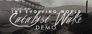 The Evolving World: Catalyst Wake Demo System Requirements