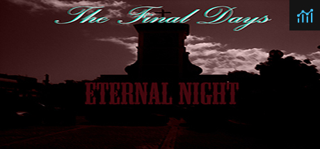 Can I Run The Final Days: Eternal Night?