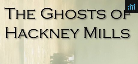 The Ghosts of Hackney Mills PC Specs