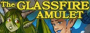 The Glassfire Amulet System Requirements