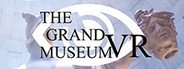 The Grand Museum VR System Requirements