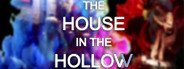 The House In The Hollow System Requirements