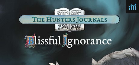 Can I Run The Hunter's Journals - Blissful Ignorance?