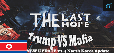 The Last Hope: Trump vs Mafia - North Korea PC Specs
