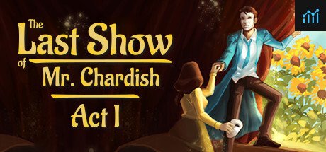 The Last Show of Mr. Chardish: Act I PC Specs