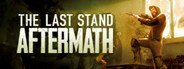 The Last Stand: Aftermath System Requirements