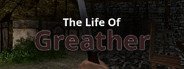 The Life Of Greather System Requirements
