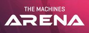 The Machines Arena System Requirements