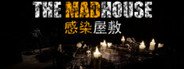 THE MADHOUSE | 感染屋敷 System Requirements
