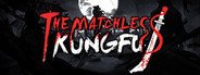 The Matchless KungFu System Requirements