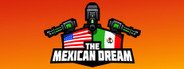 The Mexican Dream System Requirements