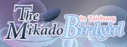 The Mikado Birdgirl in Taichung System Requirements