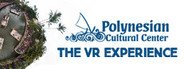 The Polynesian Cultural Center VR Experience System Requirements