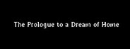 The Prologue to a Dream of Home System Requirements