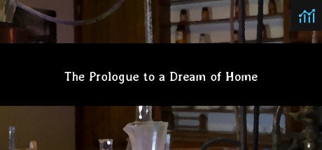 The Prologue to a Dream of Home PC Specs