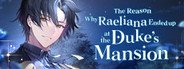 The Reason Why Raeliana Ended up at the Duke's Mansion System Requirements