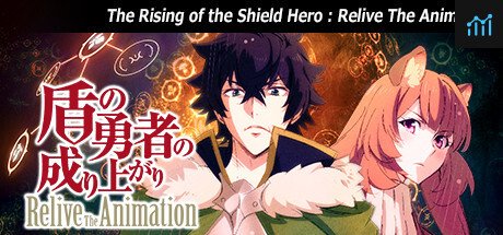 The Rising of the Shield Hero : Relive The Animation PC Specs