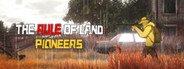 The Rule of Land: Pioneers System Requirements