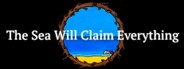 The Sea Will Claim Everything System Requirements