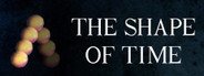 The Shape of Time System Requirements