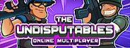 The Undisputables : Online Multiplayer System Requirements