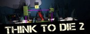 Think To Die 2 System Requirements