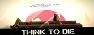 Think To Die System Requirements