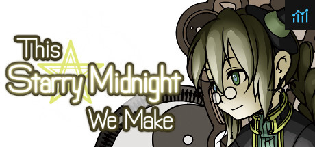 This Starry Midnight We Make PC Specs