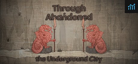 Through Abandoned: The Underground City PC Specs