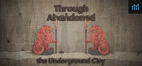 Through Abandoned: The Underground City PC Specs