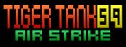 Tiger Tank 59 Ⅰ Air Strike System Requirements
