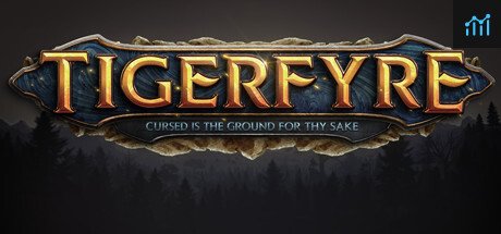 Tigerfyre - Cursed Is the Ground for Thy Sake PC Specs